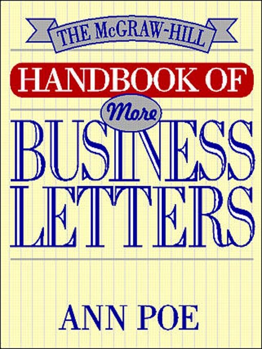 Title details for The McGraw-Hill Handbook of More Business Letters by Ann Poe - Available